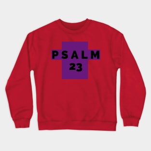 P S A L M 23 Crewneck Sweatshirt